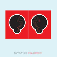 Don And Sherri - Matthew Dear, Hot Chip