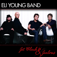 Jet Black And Jealous - Eli Young Band