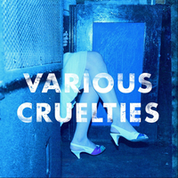 Dry Your Tears - Various Cruelties