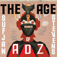 Age of Adz - Sufjan Stevens