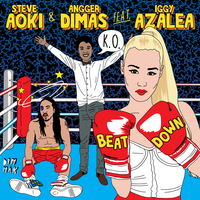 Beat Down - Steve Aoki, Angger Dimas, Iggy Azalea