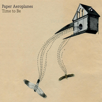 Time to Be - Paper Aeroplanes