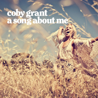 A Song About Me - Coby Grant