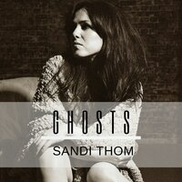 Ghosts - Sandi Thom