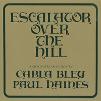 Escalator Over The Hill - Carla Bley, The Jazz Composer's Orchestra