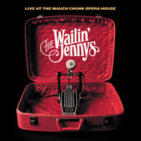 One Voice - The Wailin' Jennys