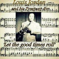 Saturday Night Fish Fry - Louis Jordan & His Tympany Five