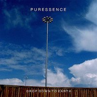 Drop Down To Earth - Puressence