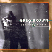 Why Don't You Just Go Home - Greg Brown