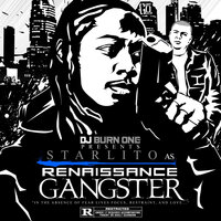 Renaissance Gangster - Starlito, DJ Burn One