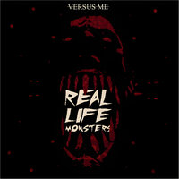 Real Life Monsters - Versus Me, Eric Vanlerberghe