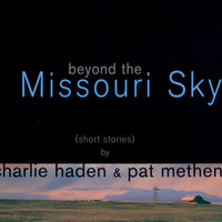 The Moon Is A Harsh Mistress - Pat Metheny, Charlie Haden