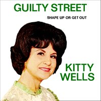 Shape Up Or Get Out - Kitty Wells