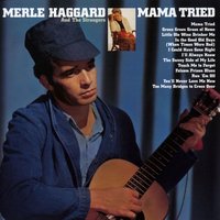 I Could Have Gone Right - Merle Haggard, The Strangers