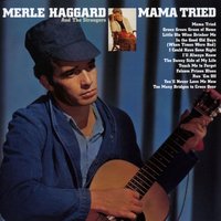 Too Many Bridges To Cross Over - Merle Haggard, The Strangers