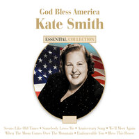 Seems Like Old Times - Kate Smith