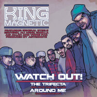Watch Out - King Magnetic, Ali Armz, Esoteric