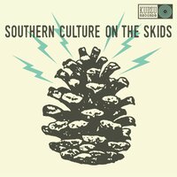 Freak Flag - Southern Culture On The Skids