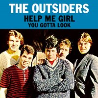 Help Me Girl - The Outsiders