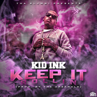 Keep It Rollin - Kid Ink
