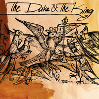The Morning I Get to Hell - The Duke, The King