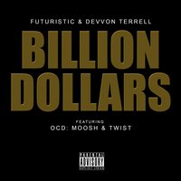 Billion Dollars - Futuristic, Devvon Terrell