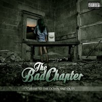 Cheers To The Down And Outs - The Bad Chapter