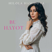 Bu hayot - Хилола Хамидова