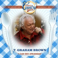 I Can See Arkansas - T. Graham Brown