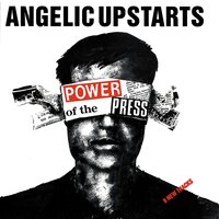 Power of the Press - Angelic Upstarts
