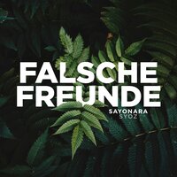 Falsche Freunde - Sayonara