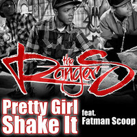 Pretty Girl Shake It (Clean) - The Ranger$, Fatman Scoop