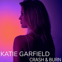 Crash & Burn - Katie Garfield