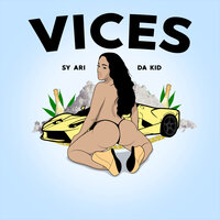 Vices - Sy Ari Da Kid