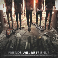 The Survival - Friends Will Be Friends