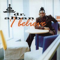 I Believe - Dr. Alban