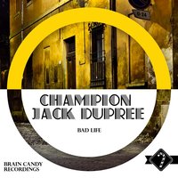 Evil Woman - Champion Jack Dupree