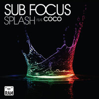 Splash - Sub Focus, COCO, Rusko