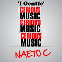 I Gentle - Naeto C