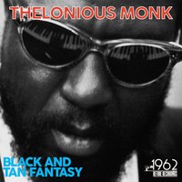 It Don't Mean A Thing If Ain't Got That Swing - Thelonious Monk