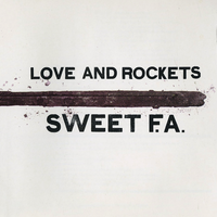 Sad And Beautiful World - Love And Rockets