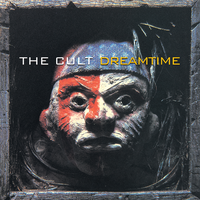 Dreamtime - The Cult