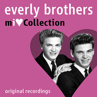 'Til - I Kissed You - The Everly Brothers