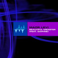 Beautiful Disaster feat. Daphne - Maor Levi, Daphné