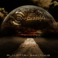Planetary Breathing - MyGrain