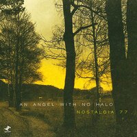 An Angel With No Halo - Nostalgia 77