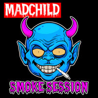 Smoke Session - Madchild