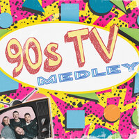 90s TV Medley - Anthem Lights