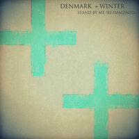 Stand by Me (Re:Imagined) - Denmark + Winter