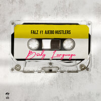 Body Language - Falz, Ajebo hustlers